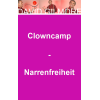 clowncamp narrenfreiheit